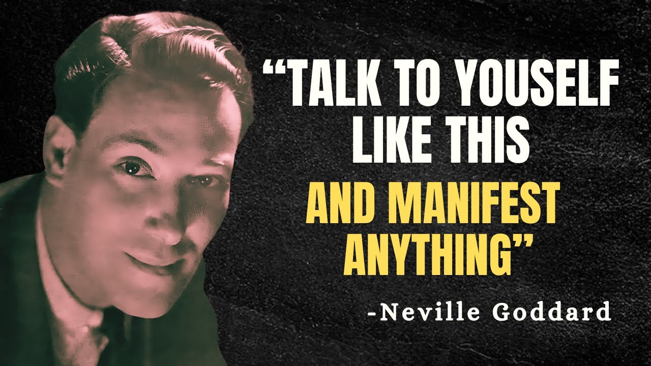 Learn How To TALK TO YOURSELF To Turn Your Dreams Into Reality - Neville Goddard Motivation
