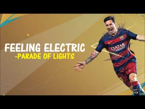 [Fifa 16] Feeling Electric - Parade Of Lights