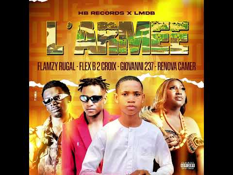 GIOVANNI 237 ft FLEX B , RENOVACAMER, FLAMZI RUGAL(L’ARMÉE)