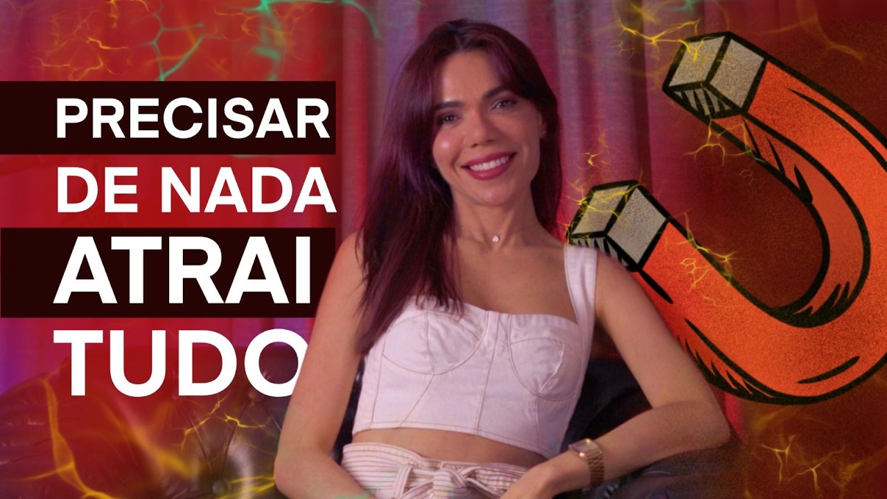 Precisar de NADA, atrai TUDO. – A maior regra da lei da atração (O Segredo).