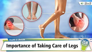 Importance of Taking Care of Legs