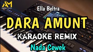 Download lagu DARA AMUNT KARAOKE REMIX NADA WANITA / CEWEK mp3 Download lagu DARA AMUNT KARAOKE REMIX NADA WANITA / CEWEK mp3