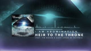 I Am Abomination - Heir to the Throne (feat. Tim Henson &amp; Scott LePage of Polyphia)