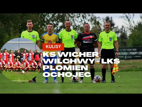 Kulisy: KS Wicher Wilchwy - LKS Płomień Ochojec