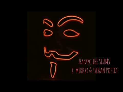HAMPO - THE SLUMS FT MIRKZY X URBAN POETRY (OFFICIAL AUDIO)