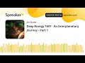 Deep Energy 1607 - An Interplanetary Journey - Part 1