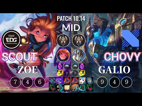 EDG Scout Zoe vs DRX Chovy Galio Mid - KR Patch 10.14
