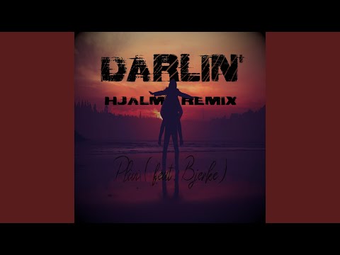Darlin' (feat. Bjerke & Hjalm) (Hjalm Remix)