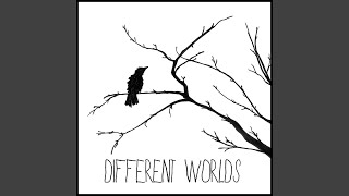 Different Worlds (feat. George Arthur)