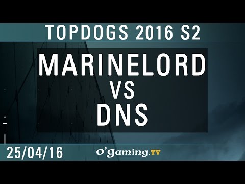MarineLorD vs DnS - TopDogs 2016 S2 - Ro8