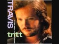 Travis Tritt - Don't Give Your Heart To A Rambler (It's All About To Change)