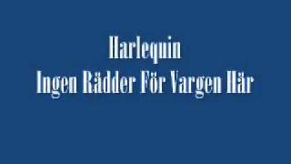 Music video thumbnail preview for Harlequin - Ingen Rädder För Vargen Här by Harlequin
