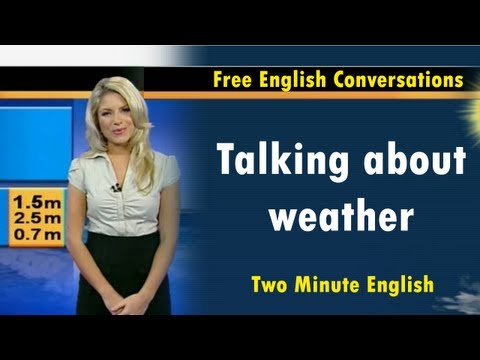 談論天氣 - 用免費英語對話快速學習英語。 (Talking about the weather - Learn English Quickly with Free English Conversations)