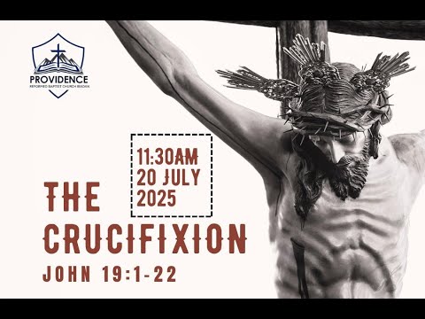 The Crucifixion (John 19:1-22)