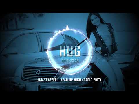 DJayBazzer - Head up High (Radio Edit)