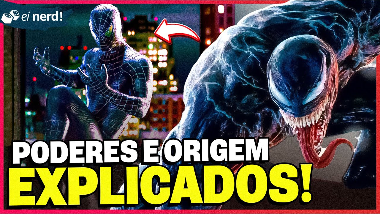 VENOM: ORIGEM E PODERES EXPLICADOS