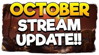 OCTOBER STREAM UPDATE!!
