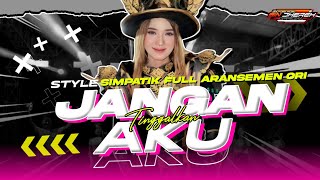 Download lagu DJ JANGAN TINGGALKAN AKU STYLE SIMPATIK BASS GAYENG FULL ARANSEMEN ORIGINAL mp3 Download lagu DJ JANGAN TINGGALKAN AKU STYLE SIMPATIK BASS GAYENG FULL ARANSEMEN ORIGINAL mp3