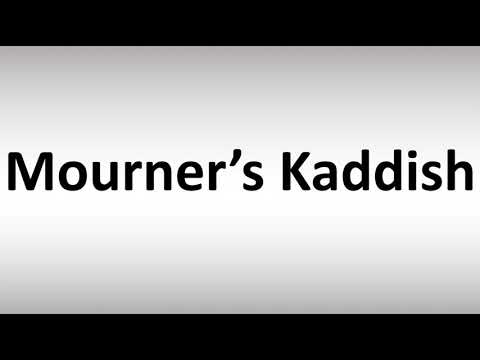 How to Pronounce Mourner’s Kaddish