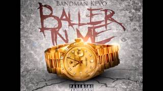BANDMAN KEVO -BALLER IN ME