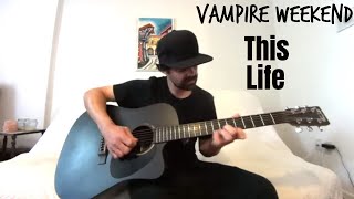 This Life - Vampire Weekend [Acoustic Cover by Joel Goguen]