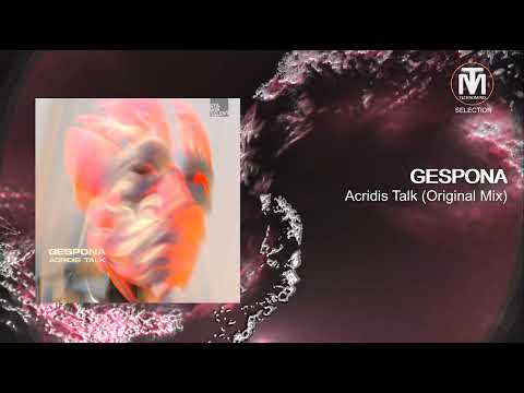 GESPONA - Acridis Talk (Original Mix) [Stil Vor Talent]