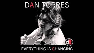 Dan Torres - Everything Is Changing - Single (2015)