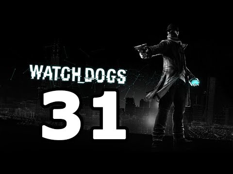Watch Dogs Walkthrough Part 31 - No Commentary Playthrough (PS4/Xbox One)