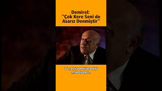Demirel: ''Çok Kere Senide Asarız Lafı Denmiştir.'' #süleymandemirel #