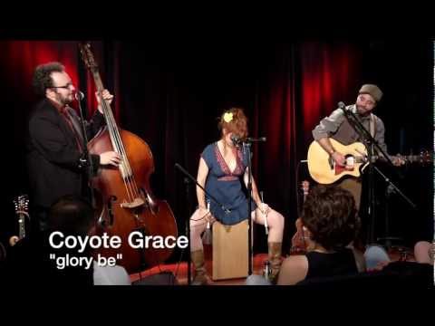 Coyote Grace - Glory Be