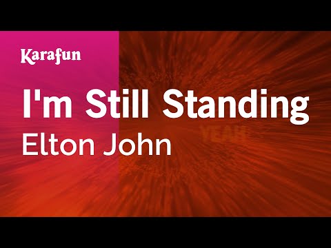 I'm Still Standing - Elton John | Karaoke Version | KaraFun