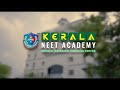 KERALA NEET ACADEMY Realizing Your Medical Dreams