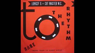 Longsy D. & Cut Master M.C. - To The Rhythm (Original Extended Mix)