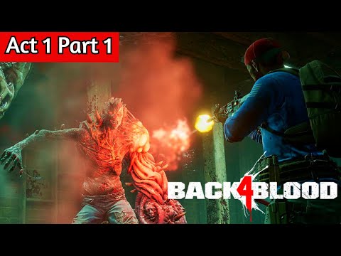 BACK 4 BLOOD Gameplay | Act 1 Part 1 | FULL GAME Campaign Walkthrough (Xbox Game Pass)