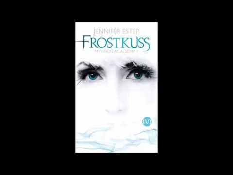 Jennifer Estep - Mythos Academy #1  Frostkuss Hörbuch