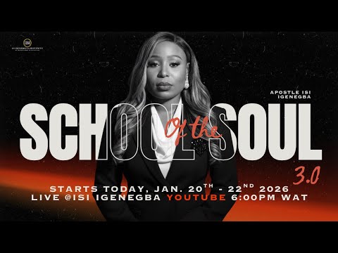 SCHOOL OF THE SOUL 3.0 || APOSTLE ISI IGENEGBA