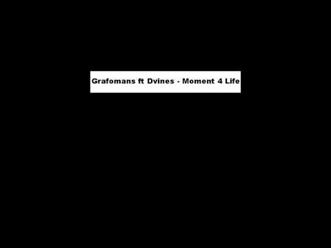 Grafomāns ft Dvīnes - Moment 4 Life