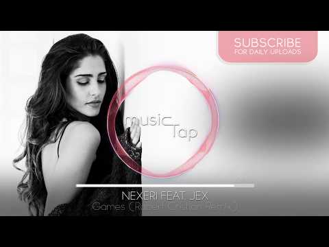 Nexeri feat. Jex - Games (Robert Cristian Remix)