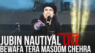 Bewafa Tera Masoom Chehra (Live 2021) - @jubinnaut