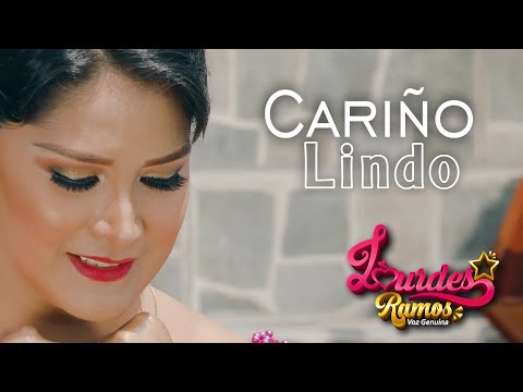 LOURDES RAMOS - Cariño Lindo (Video Oficial)