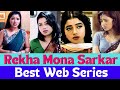 Top 5 Rekha Mona Sarkar Best Web Series Web Tak