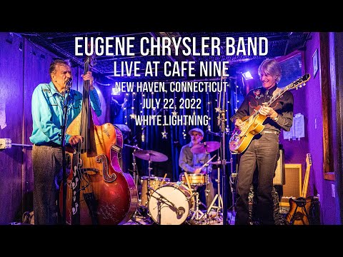 Eugene Chrysler Band LIVE at Cafe Nine - White Lightning