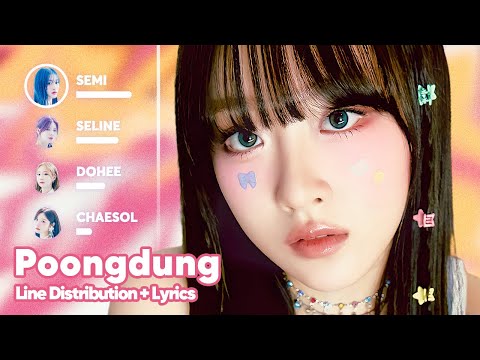cignature - Poongdung (Line Distribution + Lyrics Karaoke) PATREON REQUESTED