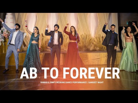 Ab To Forever | Raman & Simi's Wedding Dance Performance | Sangeet Night