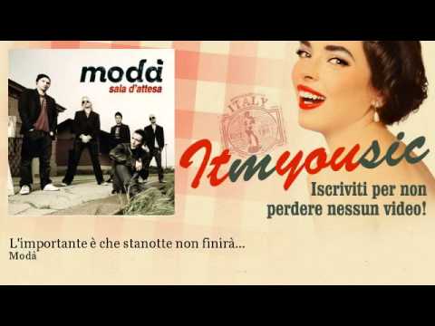 Modà - L'importante è che stanotte non finirà...