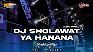 Download lagu YA HANANA - DJ SHOLAWAT CHEK SOUND HOREG | SLOW BASS mp3