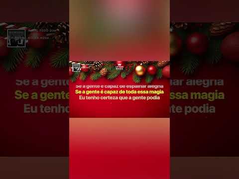 Natal Todo Dia - Roupa Nova (Letra)