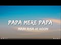 Papa Mere Papa Main Aisa Hi Hoon Sushmita Sen Himesh Reshammiya Lyrics