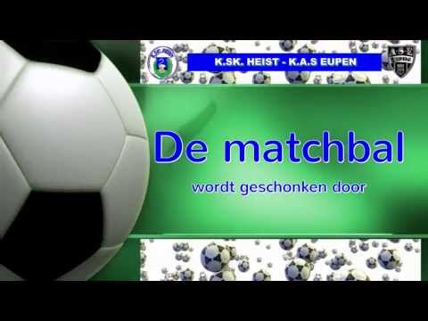 KSK TV ... K.SK. Heist - K.A.S. Eupen ... De Matchbal