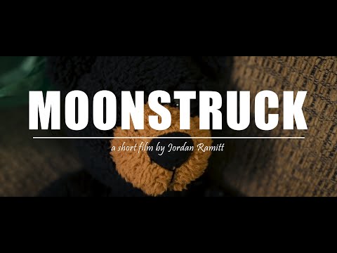 MOONSTRUCK (Short Film)